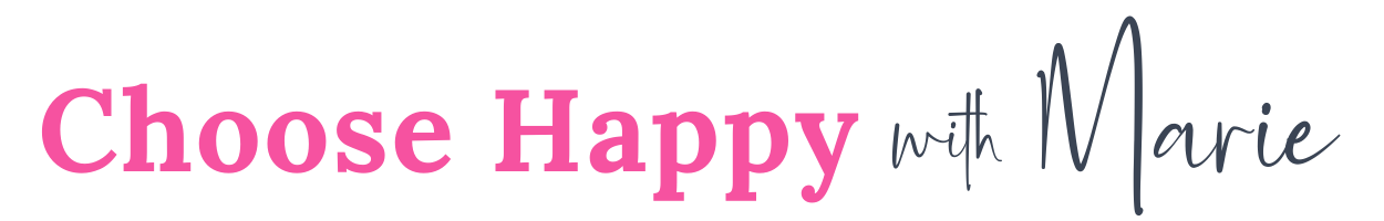 Logo with the words 'Choose Happy' in bright bold serif and the words 'with Marie' in a navy script font.