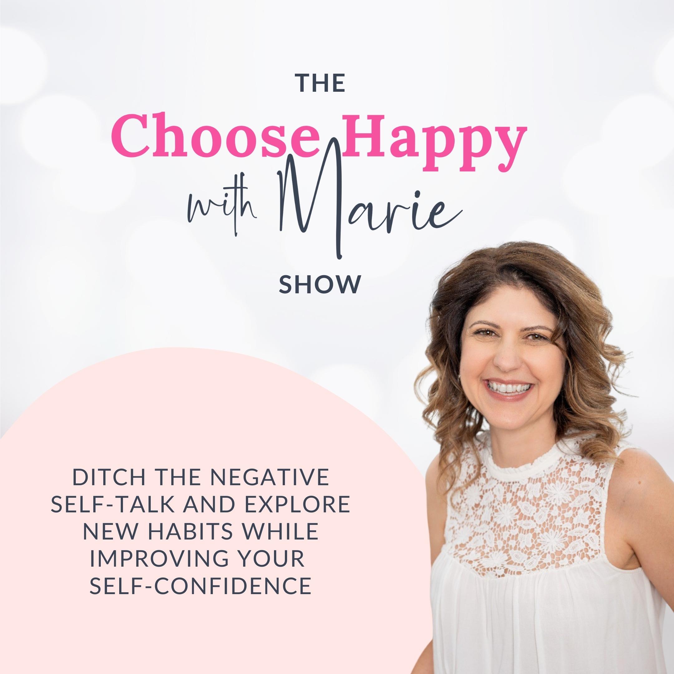 Podcast cover art for Choose Happy with Marie Show